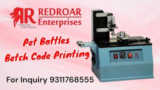 Pet Bottles Betch Code Printing @ REDROAR ENTERPRISES 9311768555