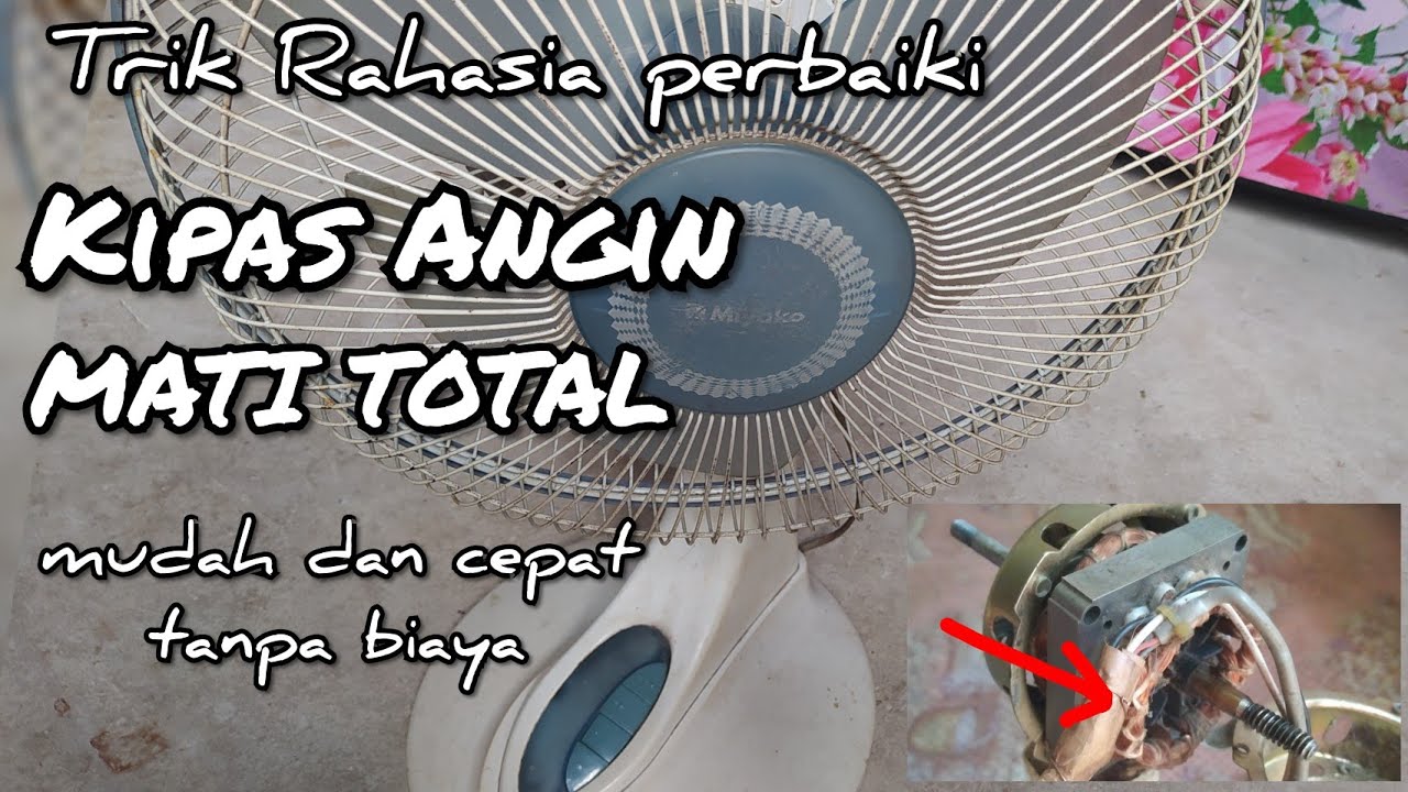 cara memperbaiki kipas angin Miyako mati total 