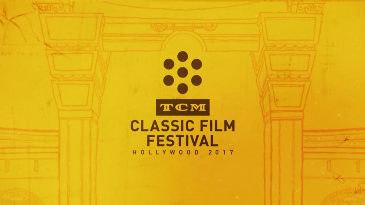TCM Classic Film Festival 2017 YouTube