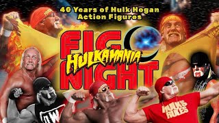 40 YEARS OF HULKAMANIA IN ACTION FIGURES - FIGNIGHT #122