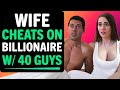 Wife Cheats On Billionaire With 40 Guys, What Happens Next Is Shocking