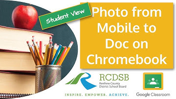 Add a Photo/Video from a Mobile Device to an Assigned Google Doc on a Chromebook in Google Classroom