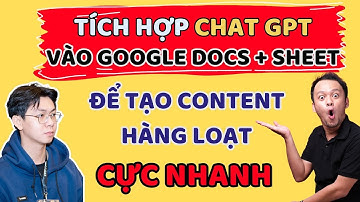 Tích hợp CHAT GPT Vào Google Sheet + Google Doc | ihuu.vn