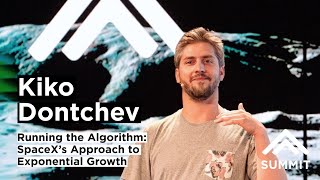 Running the Algorithm: SpaceX’s Approach to Exponential Growth with VP of Launch Kiko Dontchev