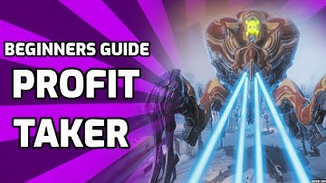 How to Profit Taker - Beginners Warframe Guide