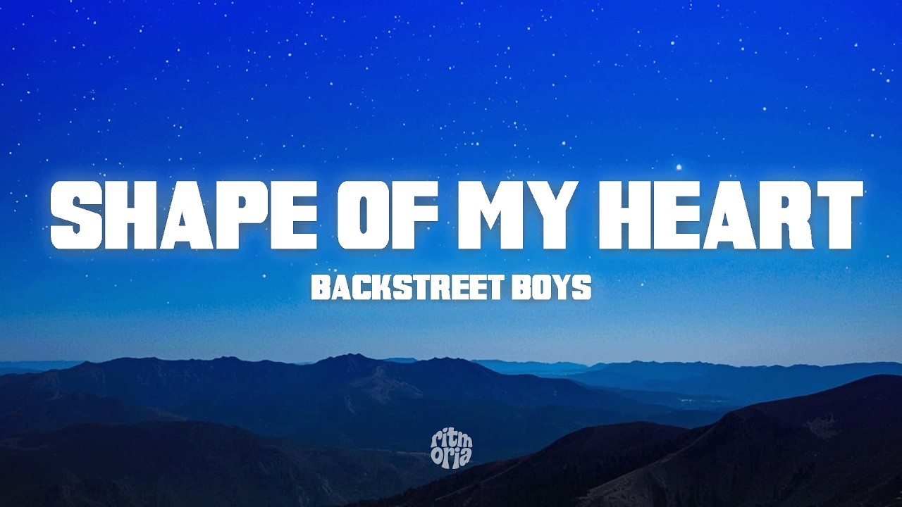 Backstreet Boys - Shape of My Heart (Lyrics)