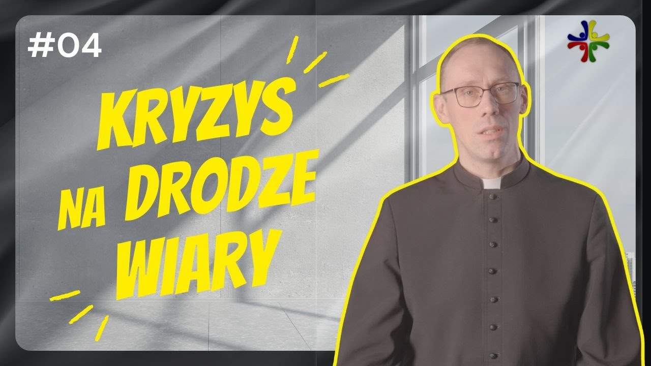Kryzys na drodze wiary | luty