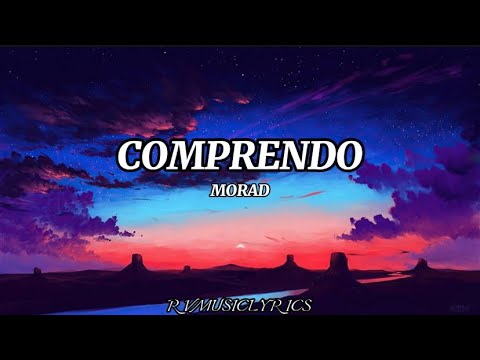 MORAD Comprendo Letra Lyrics