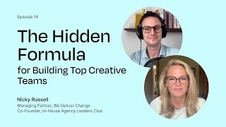 The Hidden Formula for Building Top Creative Teams with Nicky Russell
