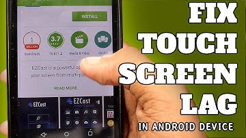 Fix Touch Screen Lag in Android (Micromax Unite 2)