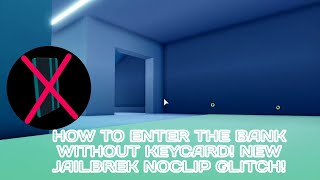 How To Rob Bank Without Keycard Jailbreak 2020 Herunterladen - new roblox jailbreak glitch noclip 2019