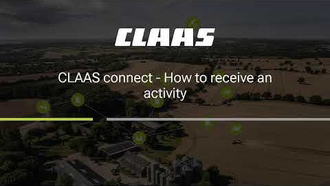 CLAAS connect – How to receive an activity