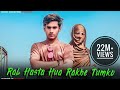 Rab Hasta Hua Rakhe Tumko | Har Aaina Tumko Dekhe | Ft. Umar Maniyar & Alpa  | Darpan Shah