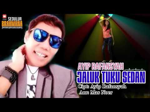 JALUK TUKU SEDAN lagu tarling terbaru 2022 Ayip Rafansyah Cipt. Ayip Rafansyah Arr. Mas Noer