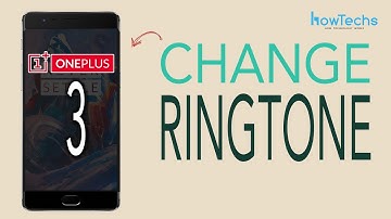 OnePlus 3 - How to Change Ringtone/Set a Custom Ringtone