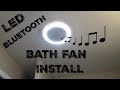 Bath Fan Installation - Home Networks LED Bath Fan with Bluetooth Speaker