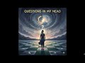 Questions In My Head Bipolar Depression What I Ve Learned 