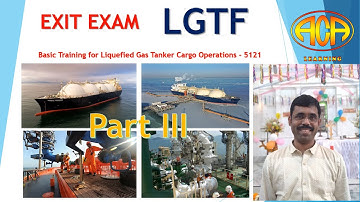 LGTF Part III  - Liquefied Gas Tanker Cargo Operation |  DG Shipping Exit Exam Questions