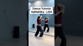 SaWaDiKa - LISA | Dance Tutorial #sawadika #lisa #shorts #trenddance #trending