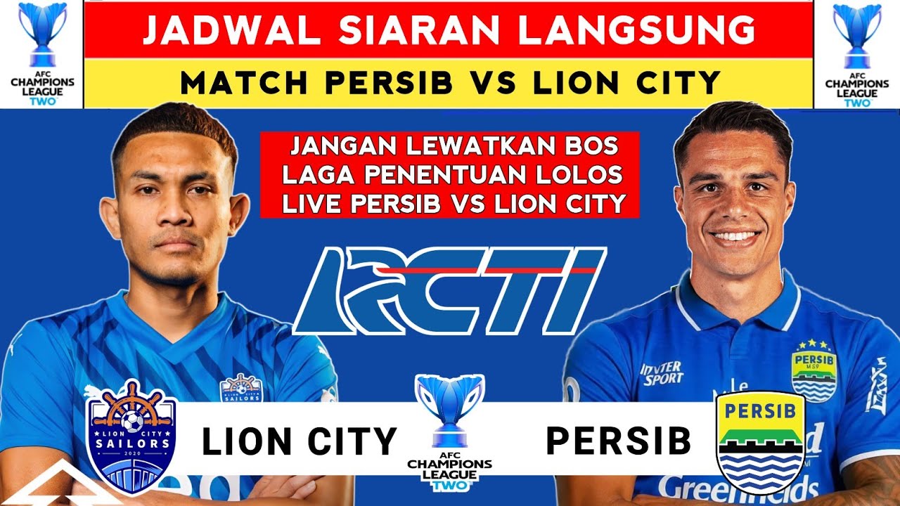 ⁣Jadwal Siaran Langsung - Jadwal Lion City vs Persib Leg 2 - Liga Champions Asia 2 2025 Live RCTI