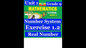 Mathematics Grade 9 Unit 1 Exercise 1.2 (REAL NUMBER SYSTEM) Activity 1.5@mathT_21​