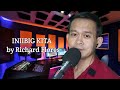 INIIBIG KITA by Roel Cortez Cover by Richard Flores
