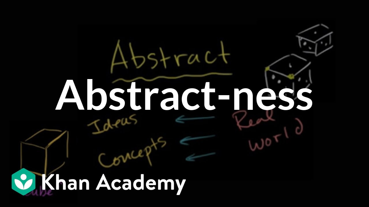 Abstract-ness | Introduction to algebra | Algebra I | Khan Academy