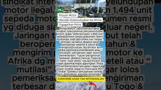 Polda Metro Bongkar Sindikat Internasional, Ribuan Motor Disita #beritaviral  #beritahariini #viral