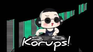 Dj 12037-KORUPSI #music#love #remix#song