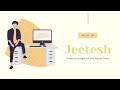 Introduction about jeetesh surana