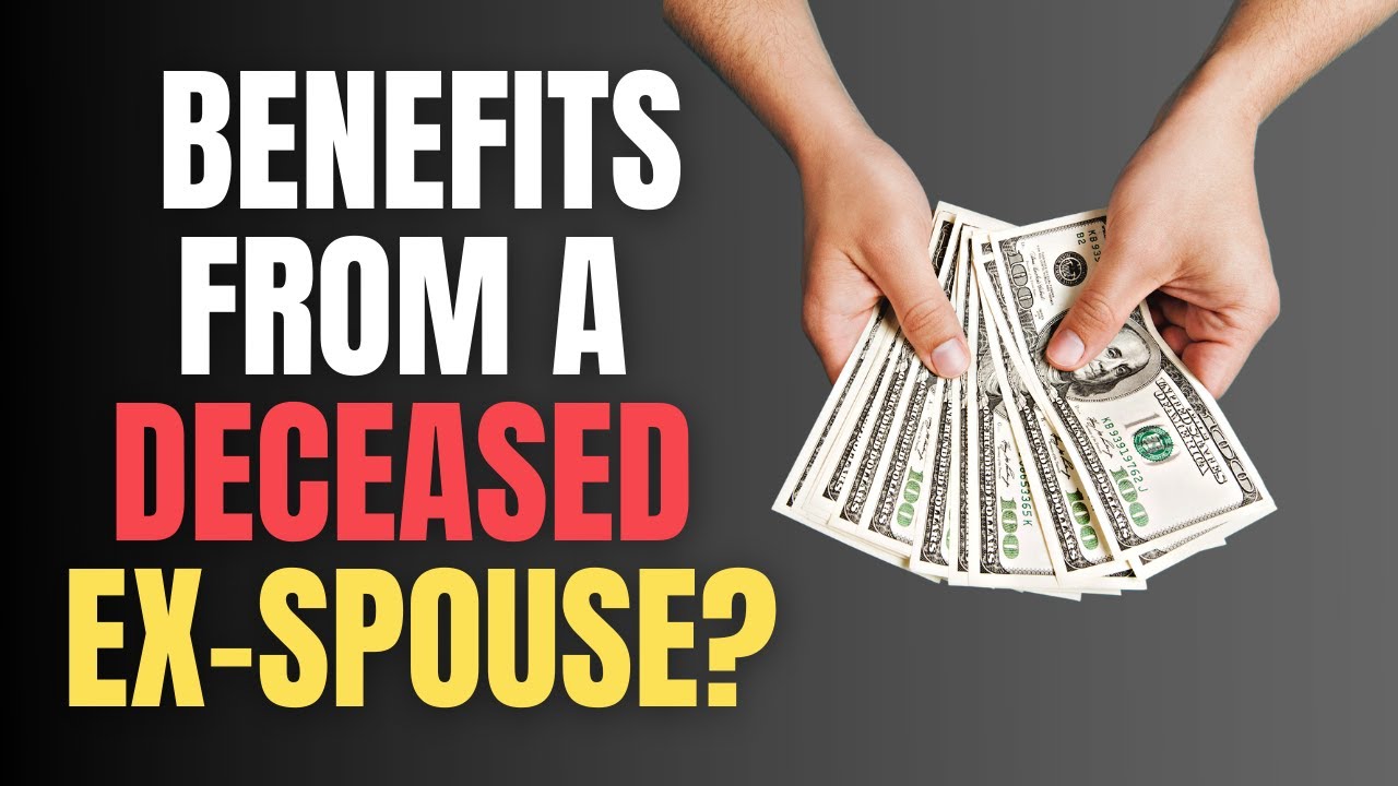 Benefits From A Deceased Ex-Spouse?