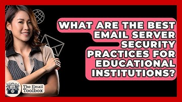 What Are The Best Email Server Security Practices For Educational Institutions?