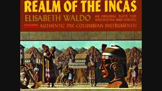 Elisabeth Waldo - Realm of the Incas (1961) Full vinyl LP