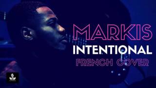 Markis - Intentional (French Cover) chords