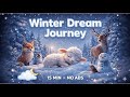 A Winter Dream with Serena ❄️ Magical Snow Animals &amp; Night time Lullaby