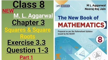 New ml aggarwal class 8 maths chapter 3 (Squares & Square Roots) exercise 3.3 question 1-3 (part 1)