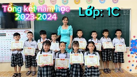 Tổng kết năm học 2023-2024 lớp 1C| Lê Trần miền tây