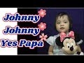 Johny Johny Yes Papa NURSERY RHYMES song for children 2021