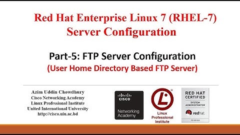 Linux Server (RHEL-7/CentOS-7)_Part-05-FTP Server Configuration (User Home Directory Based FTP)