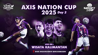 AXIS NATION CUP 2025 - PRELIMINARY | BANJARMASIN DAY 2