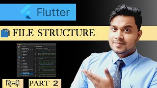 Flutter File Structure | How to open project in flutter | Part 2