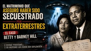 The Betty and Barney Hill Case The Couple Who Claimed to Be Abducted by Aliens