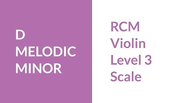 RCM Level 3 D Melodic Minor