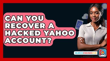 Can You Recover A Hacked Yahoo Account? - SearchEnginesHub.com
