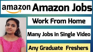 Amazon Jobs 2021|Work From Home| Many Openings| Anyone can Apply| Graduate Freshers| No Fees