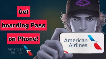 How to Get Your American Airlines Boarding Pass on Your Phone – Easy Guide