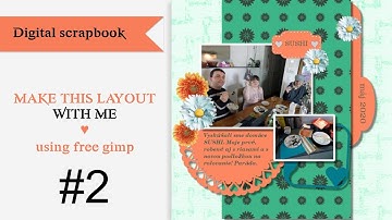 Digital scrapbook with me #2 - How to add embellishments to scrapbook layout in Gimp