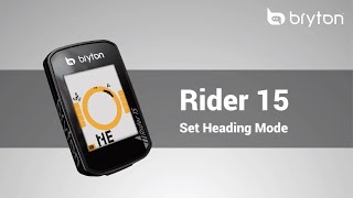 Bryton Rider 15│Heading Modes Setting