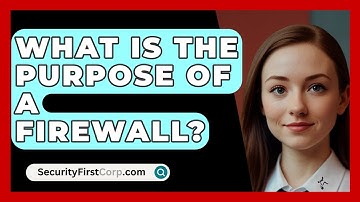 What Is the Purpose of a Firewall? | SecurityFirstCorp News