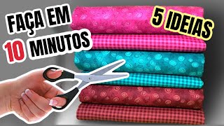 FAÇA EM 10 MINUTOS IDEIAS FÁCEIS DE COSTURAR | fácil e rápido